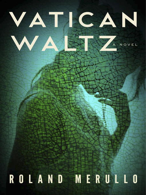 Title details for Vatican Waltz by Roland Merullo - Available